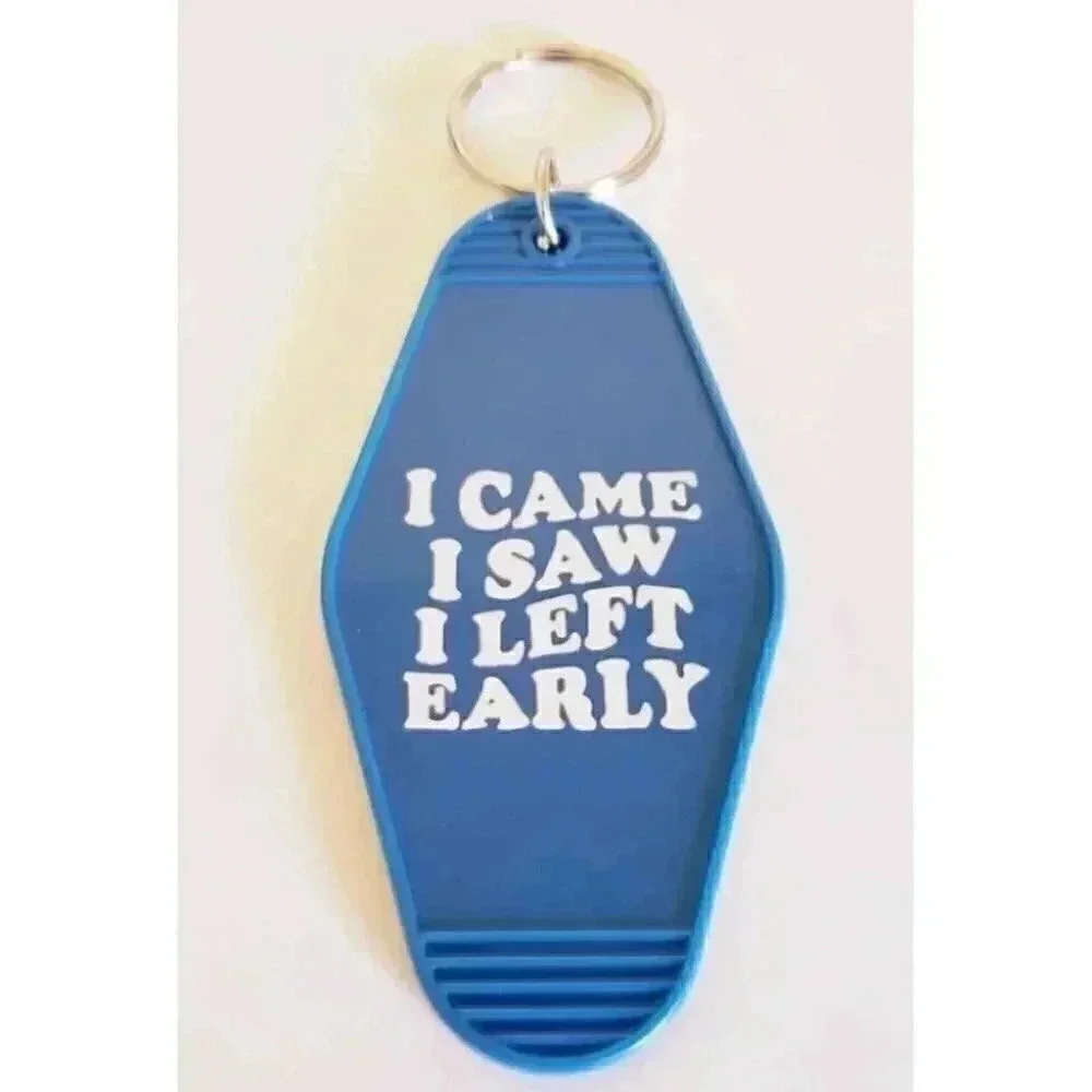 I came i saw I Left Early Keychain